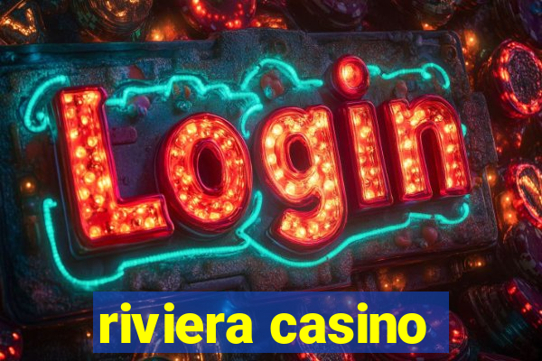 riviera casino