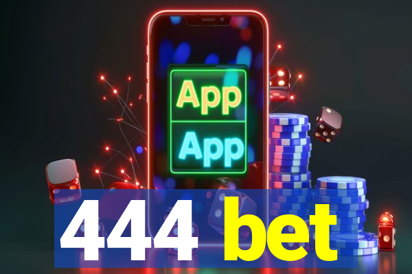 444 bet