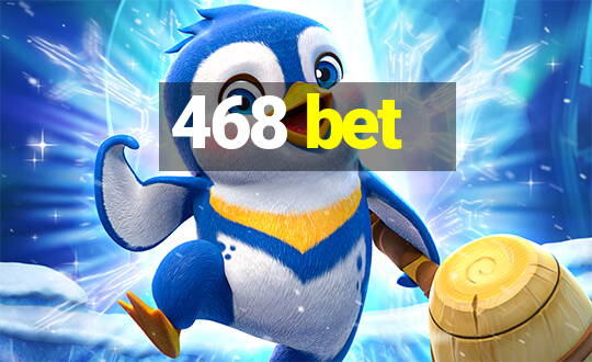 468 bet