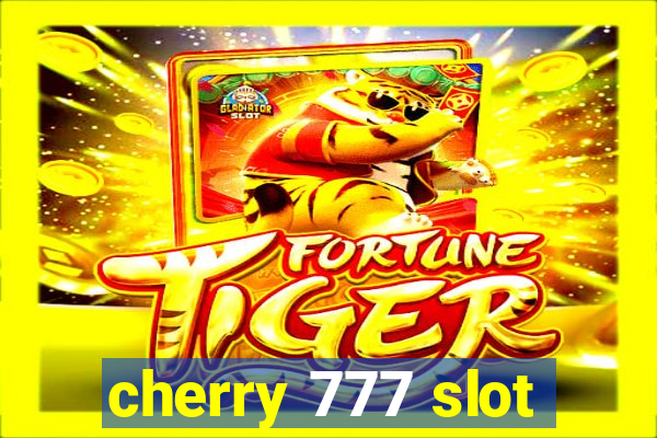 cherry 777 slot