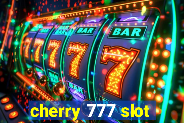 cherry 777 slot