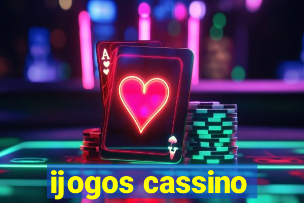 ijogos cassino