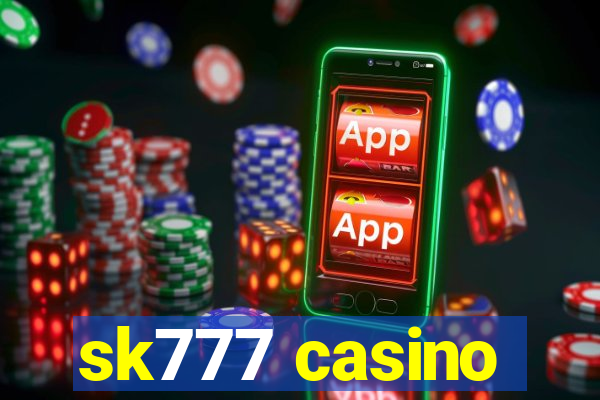 sk777 casino