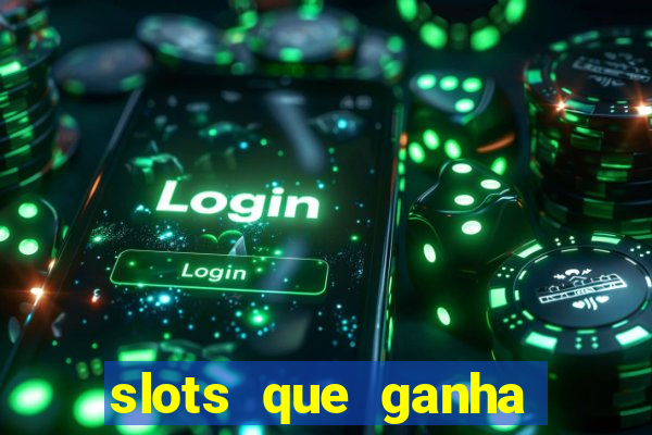 slots que ganha bonus no cadastro