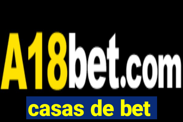 casas de bet