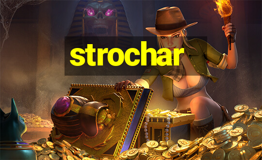 strochar