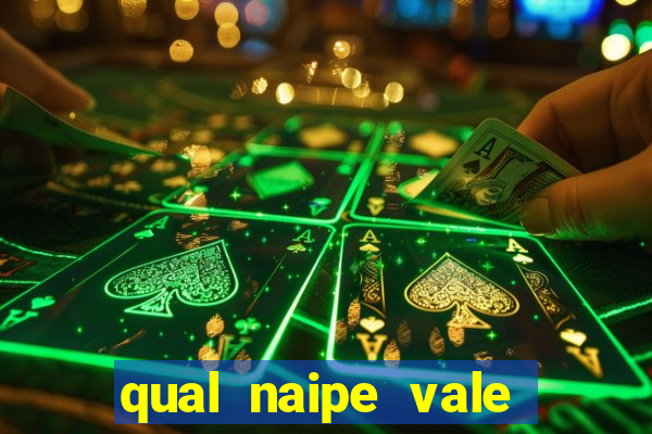 qual naipe vale mais no poker