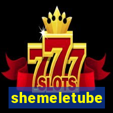 shemeletube