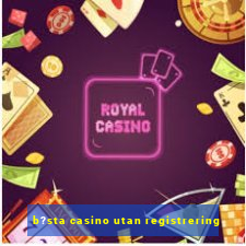 b?sta casino utan registrering