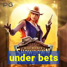 under bets