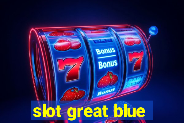 slot great blue