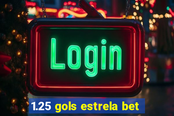 1.25 gols estrela bet