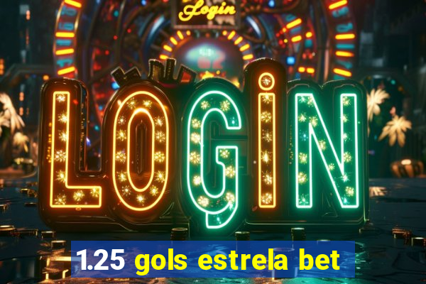 1.25 gols estrela bet