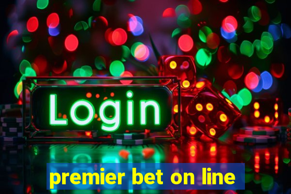 premier bet on line