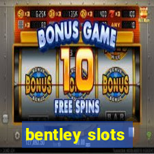 bentley slots