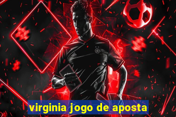 virginia jogo de aposta