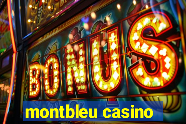 montbleu casino