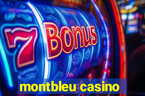 montbleu casino