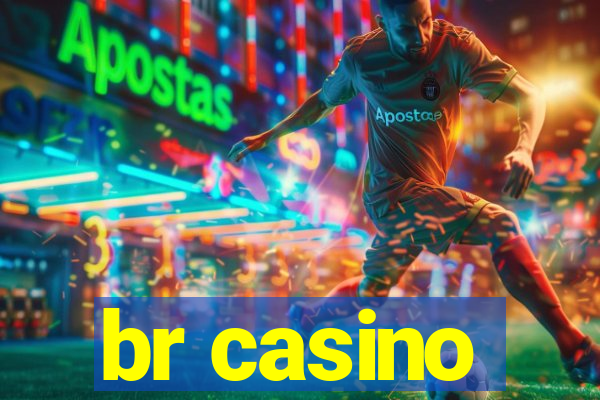 br casino