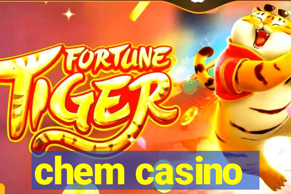 chem casino