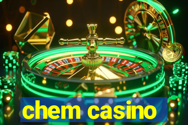 chem casino