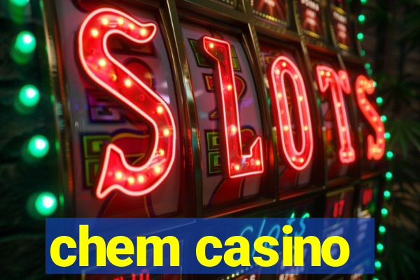 chem casino