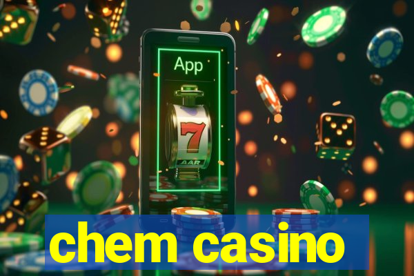 chem casino