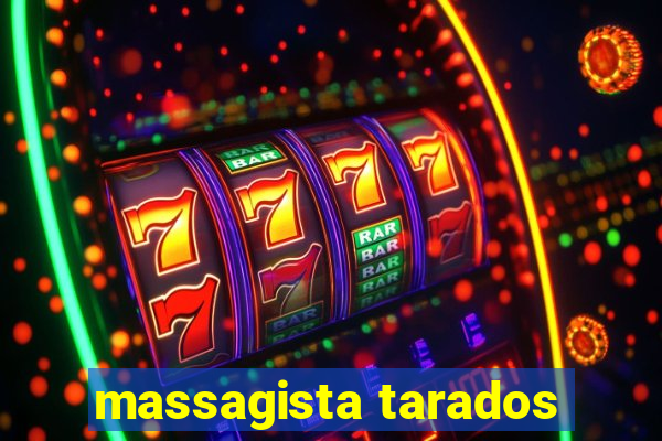 massagista tarados