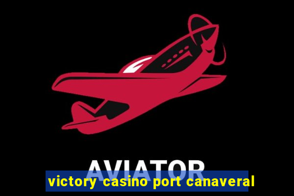 victory casino port canaveral