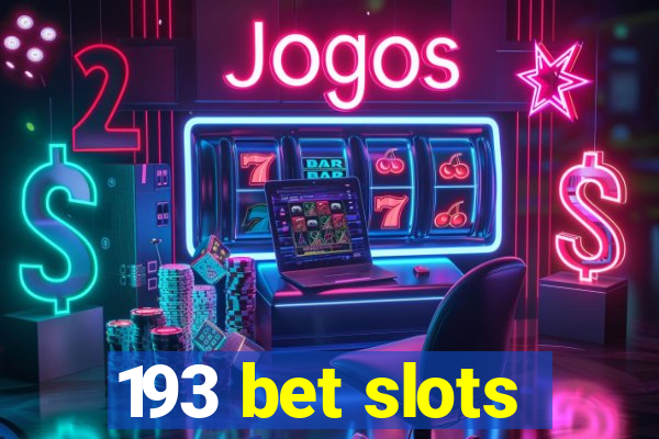 193 bet slots