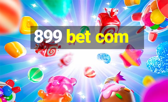 899 bet com