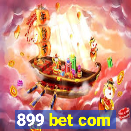 899 bet com