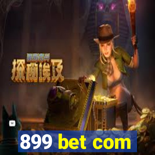 899 bet com