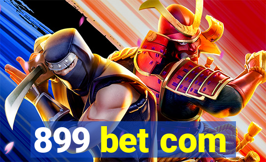 899 bet com