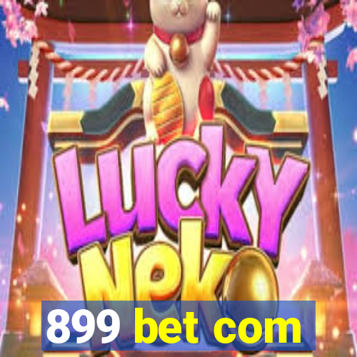 899 bet com