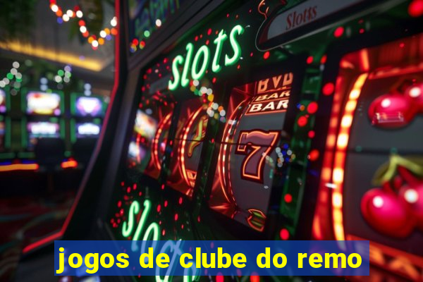 jogos de clube do remo