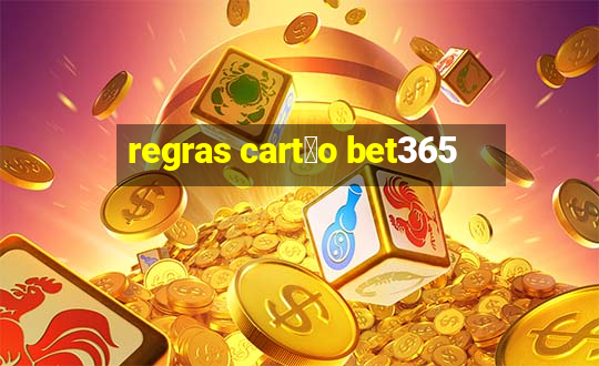 regras cart茫o bet365