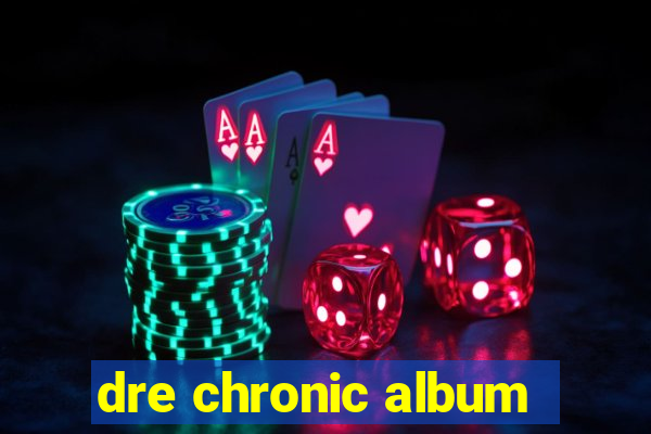 dre chronic album