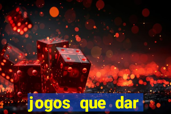 jogos que dar dinheiro ao se cadastrar