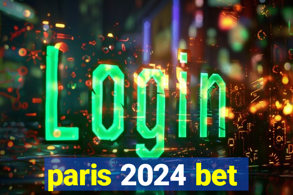 paris 2024 bet