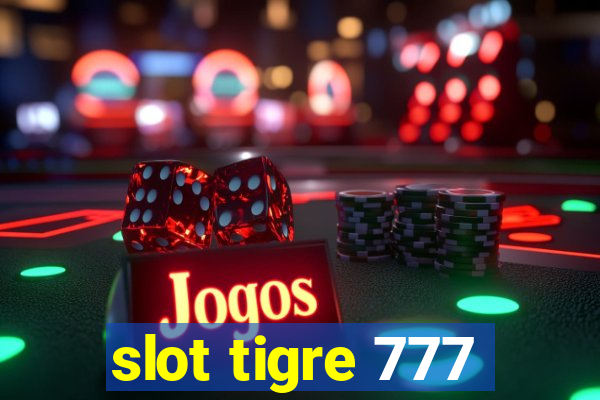 slot tigre 777