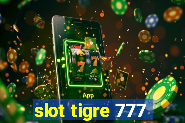 slot tigre 777