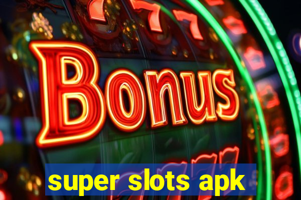 super slots apk