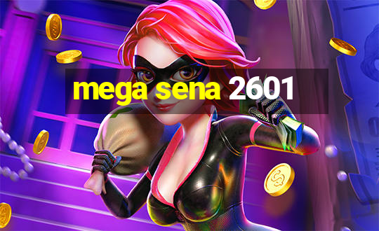 mega sena 2601