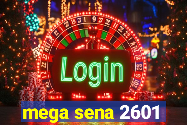 mega sena 2601