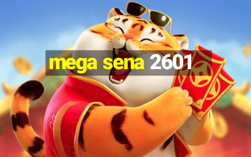 mega sena 2601