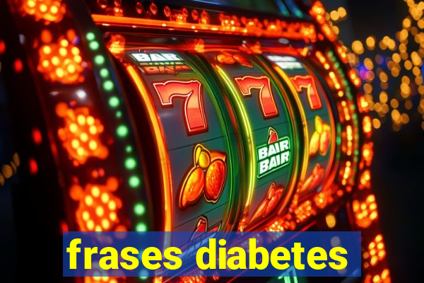 frases diabetes