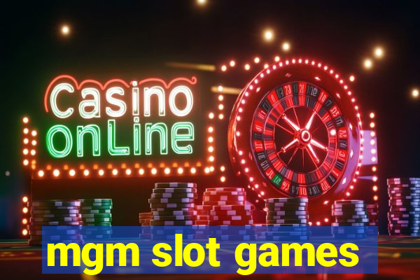 mgm slot games