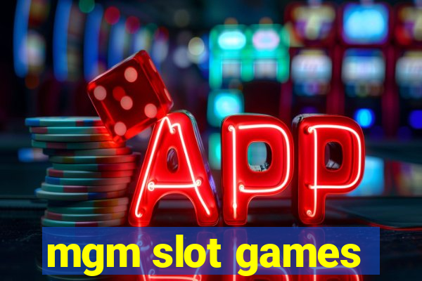 mgm slot games