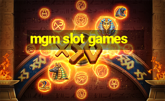 mgm slot games